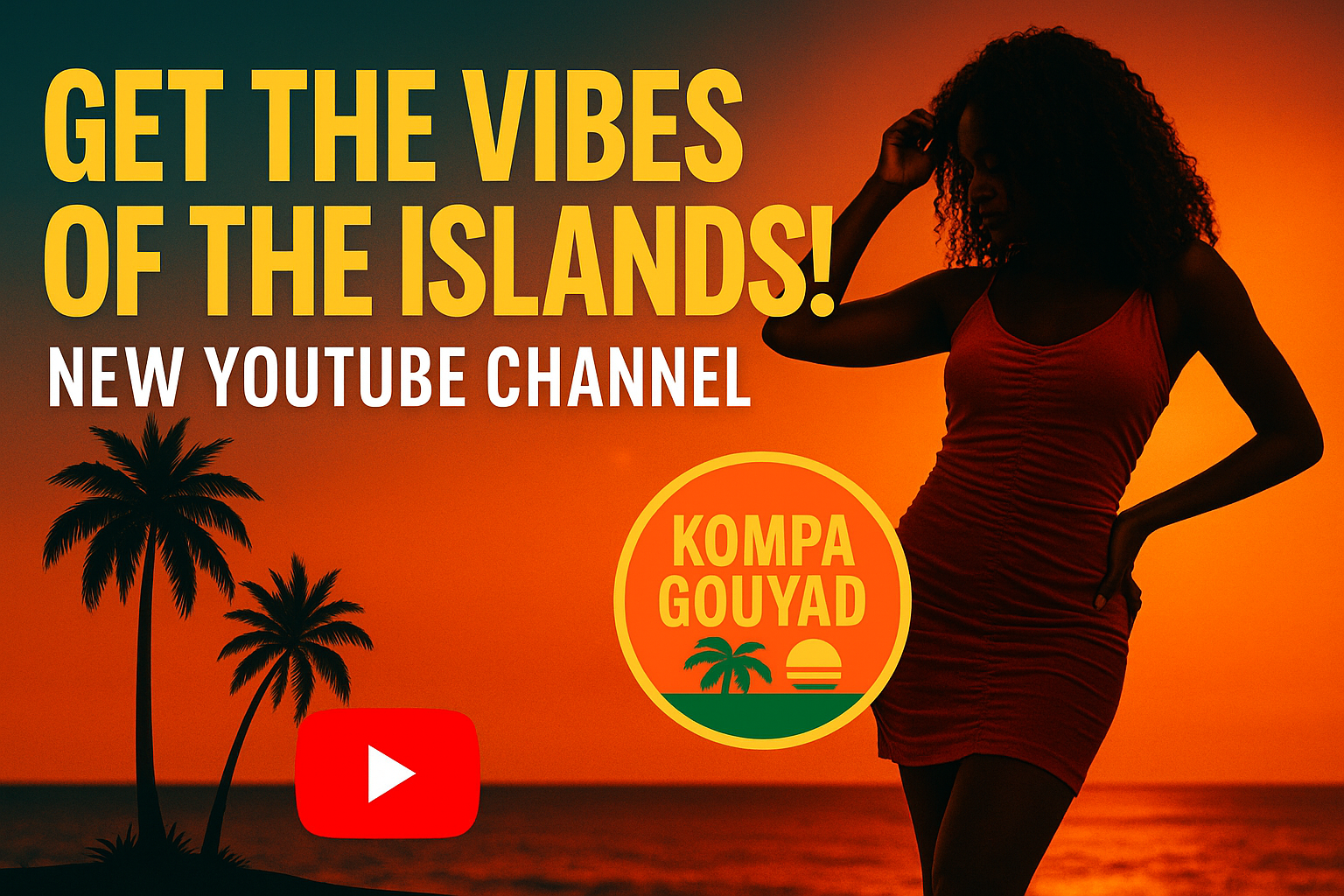 Bannière YouTube Kompa Gouyad – vibes tropicales, beats Kompa, Zouk Love et Gouyad. Chaîne musicale